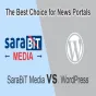 SaraBiT Media vs. WordPress: Which is the Best Platform for News Portals?