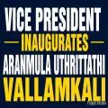 Vice President C. P. Radhakrishnan Inaugurates Aranmula Uthrittathi Vallamkali, Celebrates Keralam’s Rich Heritage