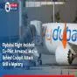 Flydubai Flight Incident: Co-Pilot Arrested, Motive Behind Cockpit Attack Still a Mystery