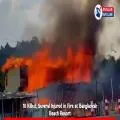 10 Killed, Several Injured in Fire at Bangladesh Beach Resort