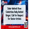 Daler Mehndi Row: Celebrities Rally Behind Singer, Call for Respect for Senior Artists
